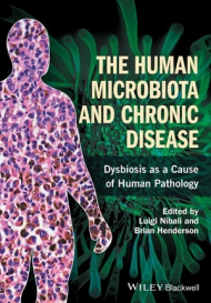 The Human Microbiota and Chronic Disease: Dysbiosis as a Cause of Human Pathology