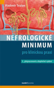 Nefrologické minimum pro klinickou praxi 3., přepracované a doplněné vydání