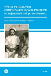  VÝVOJ VYBRANÝCH OŠETŘOVATELSKÝCH POSTUPŮ OD NEJSTARŠÍCH DOB PO SOUČASNOST