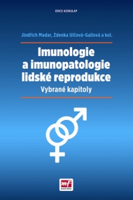 IMUNOLOGIE A IMUNOPATOLOGIE LIDSKÉ REPRODUKCE ‒ VYBRANÉ KAPITOLY 