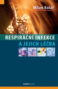 RESPIRAČNÍ INFEKCE A JEJICH LÉČBA
