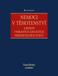 Nemoci v těhotenství  Přidat k oblíbeným a řešení vybraných závažných peripartálních stavů