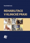 REHABILITACE V KLINICKÉ PRAXI, druhé vydání