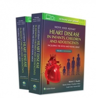 Moss & Adams' Heart Disease in Infants, Children, and Adolescents, 10th edition