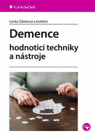 Demence, hodnoticí techniky a nástroje