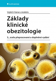Základy klinické obezitologie  3., zcela přepracované a doplněné vydání