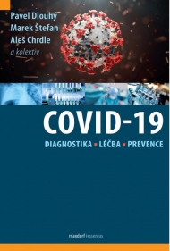 COVID-19: DIAGNOSTIKA, LÉČBA A PREVENCE