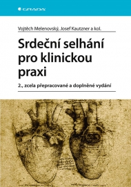 Srdeční selhání pro klinickou praxi, 2., zcela přepracované a doplněné vydání