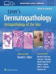 Lever's Dermatopathology: Histopathology of the Skin, 12th edition